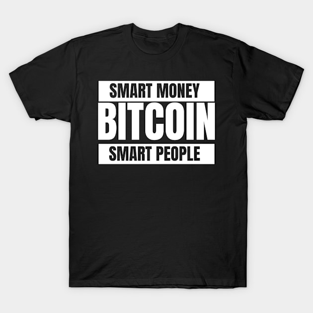 Bitcoin Smart Money Smart People Design 1 T-Shirt by Down Home Tees